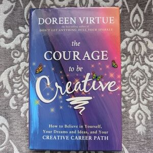 The Courage to Be Creative Book